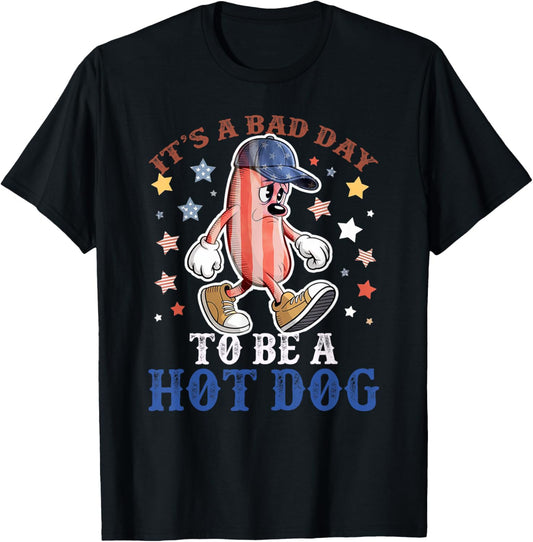 4th Of July It's a Bad Day To Be a Hot Dog Funny Men Women T-Shirt