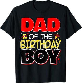 Dad Of The Birthday Boy Family Party Birthday Outfit T-Shirt