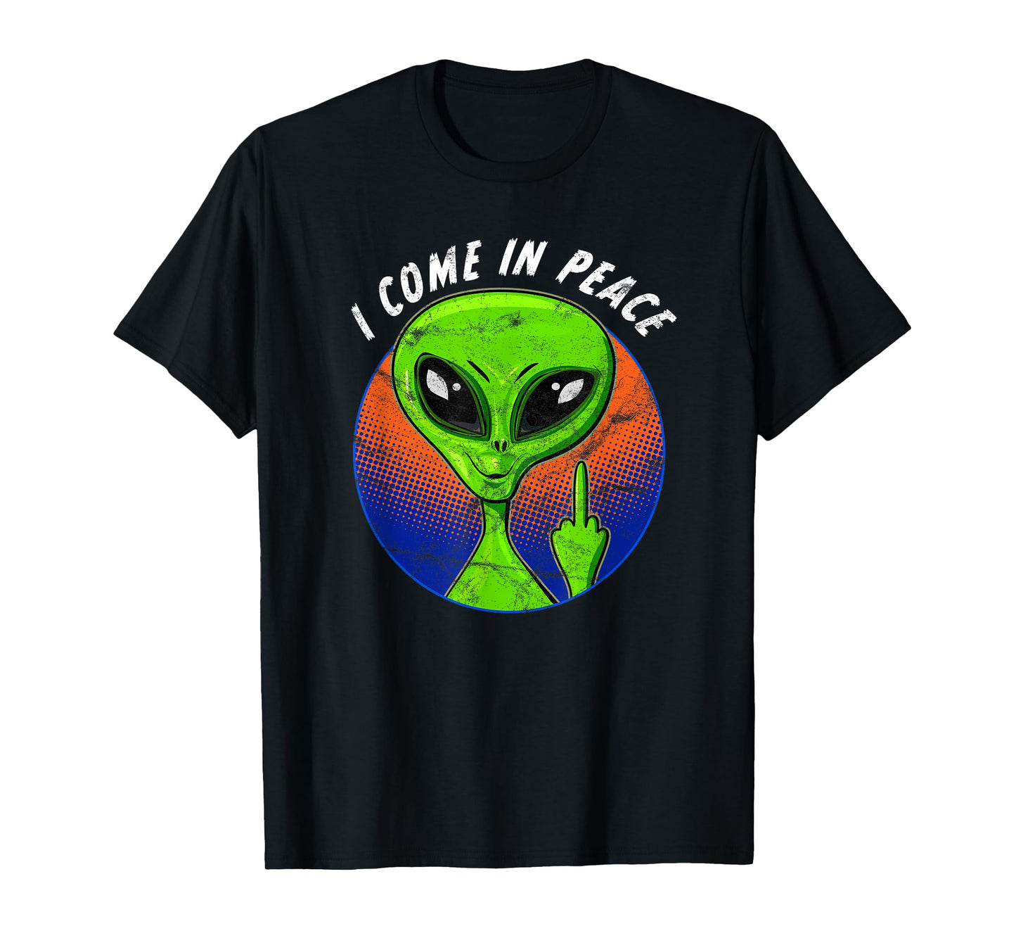 Funny Alien I Come In Peace Dirty Finger UFO Sarcastic T-Shirt