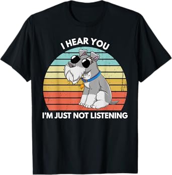 FoxioStar Miniature Schnauzer Gifts I Hear You I'm Just Not Listening Funny Unisex Black Cotton Polyester T-Shirt