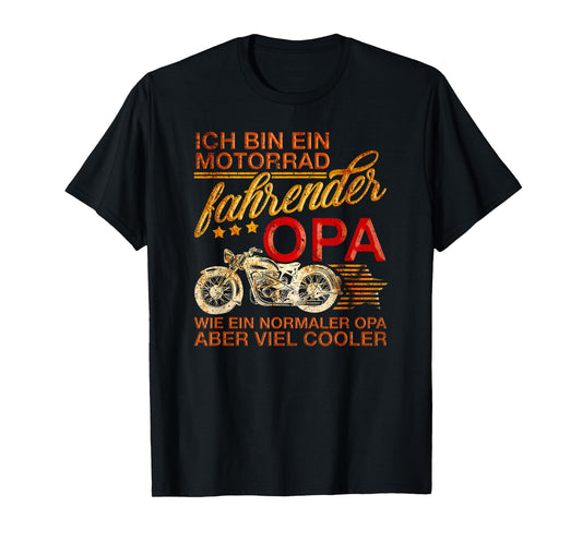 "ICH BIN EIN MOTORRAD FAHRENDER OPA" German Motorcycle Shirt