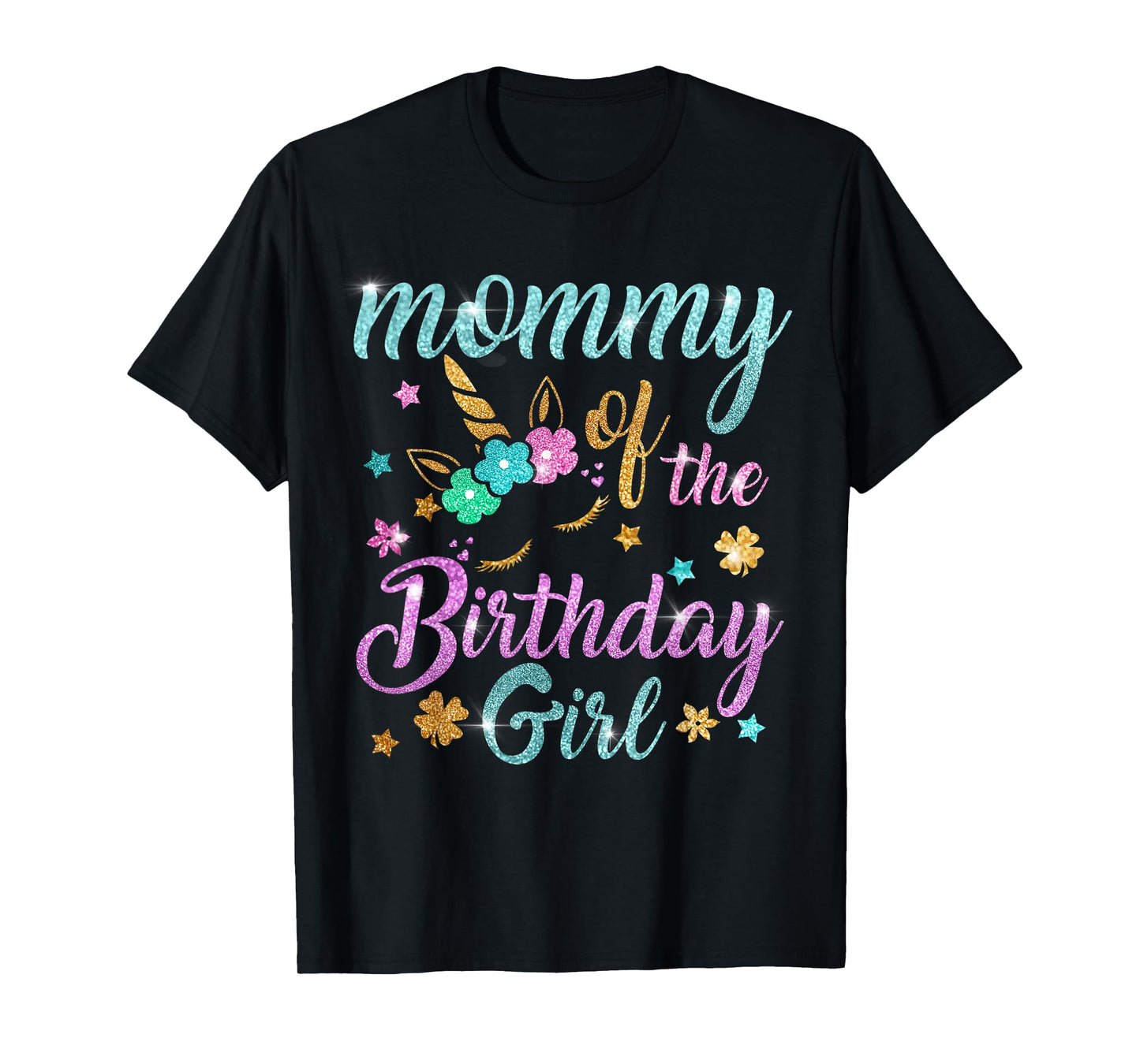 Mommy of the Birthday Girl Unicorn T-Shirt