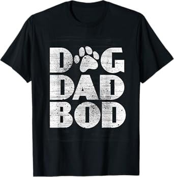Funny Pet Owner Fitness T-Shirt Dog Dad Bod Shirt Tee T-Shirt