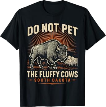 Do Not Pet the Fluffy Cows T-Shirt National Park Funny Bison T-Shirt