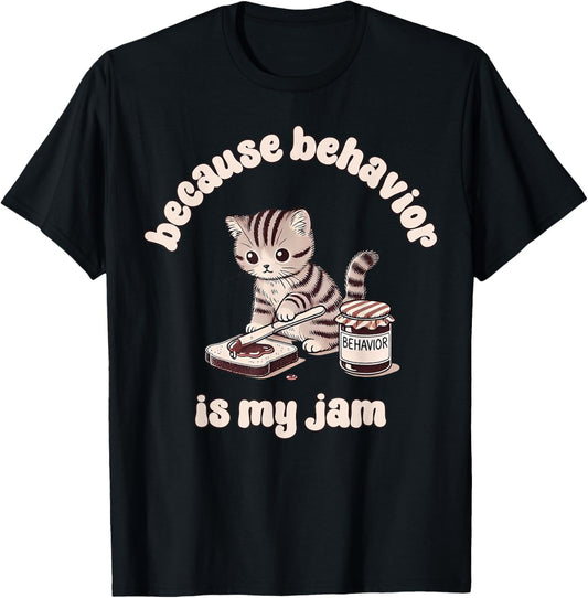 Behavior Analyst Is My Jam Funny Therapist Cat Mom Cat Lover T-Shirt