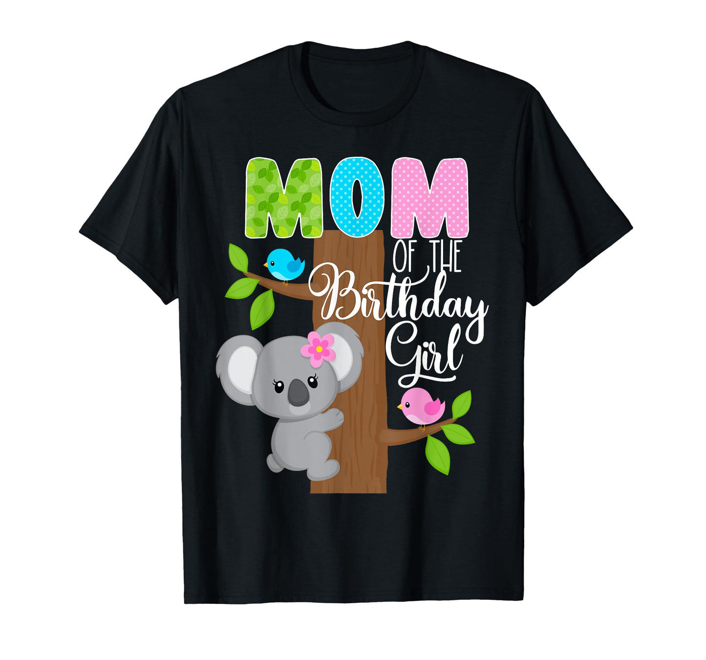 Koala Bear Birthday Mom Of The Birthday Girl Koala's Birthday T-Shirt