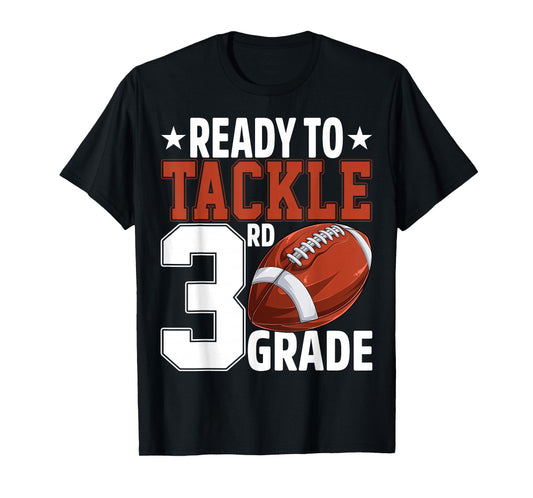 Ready To Tackle Third Grade Football First Day Of School T-Shirt