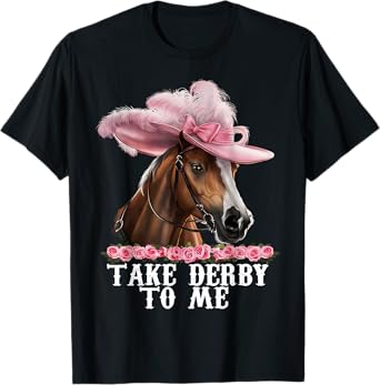 Talk Derby To Me Funny Horse Racing Lover On Derby Day T-Shirt