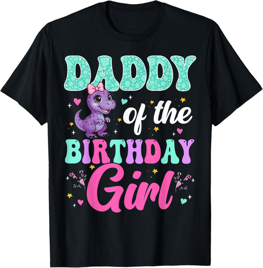 Daddy Of The Birthday Girl Dinosaur Party Family Matching T-Shirt