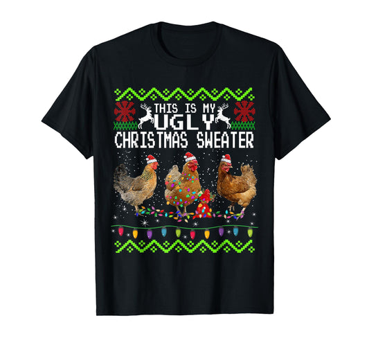 Chicken Christmas This Is My Ugly Sweater Funny T-Shirt