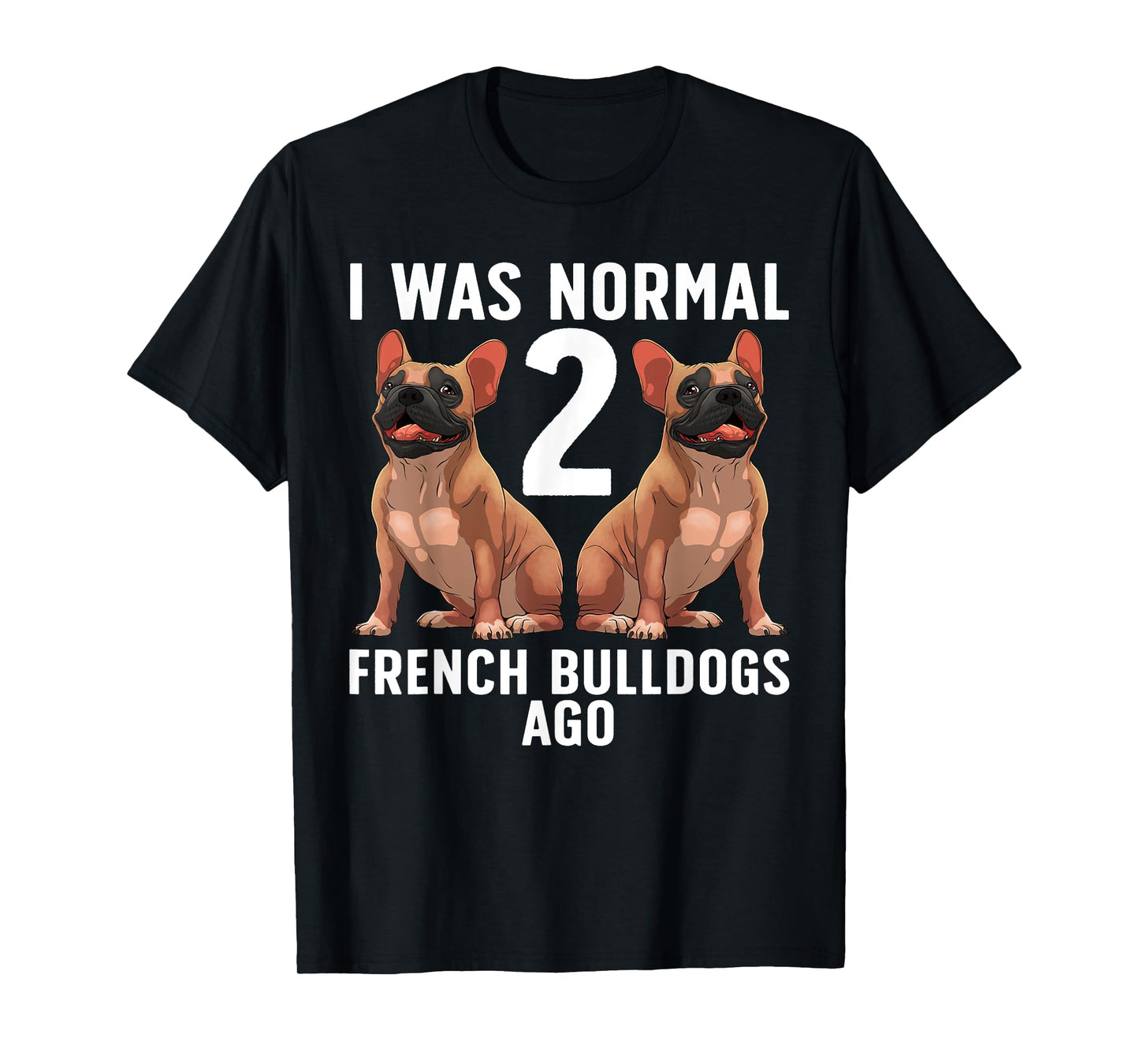 French Bulldog Design For Men Women French Bulldog Frenchie T-Shirt