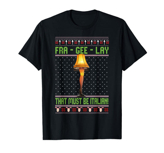 Fra-Gee-Lay Funny Christmas Fragile Italian Xmas Women Men T-Shirt