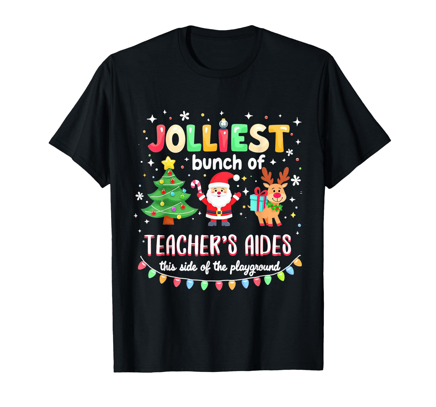 Jolliest Bunch Of Teacher's Aides This Side Of Playground T-Shirt