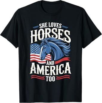 She Loves Horses And America Too Horse Shirt 4th of July T-Shirt
