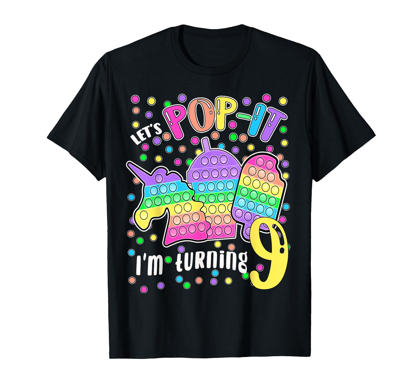 Let's Pop-it I'm turning 9 Colorful 9th Birthday Girl T-Shirt
