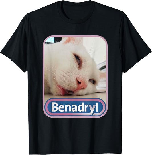 Benadryl Meme Cat Benny Cute & Funny T-Shirt