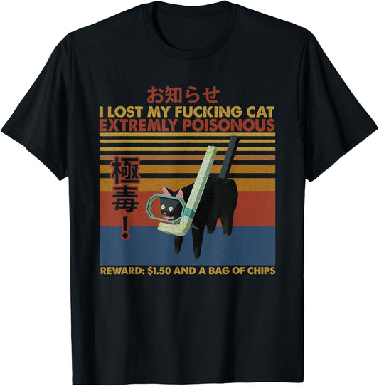 I Lost My Facking Cat Extremely Poisonous Japanese Cat Meme T-Shirt
