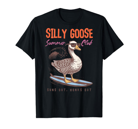 Funny Silly Goose Summer Club Surfer Bird Suns Out Honks Out T-Shirt
