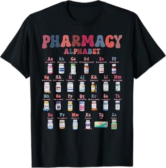 Pharmacy Alphabet Pharmacist Technician Medicine Nurse Pills T-Shirt