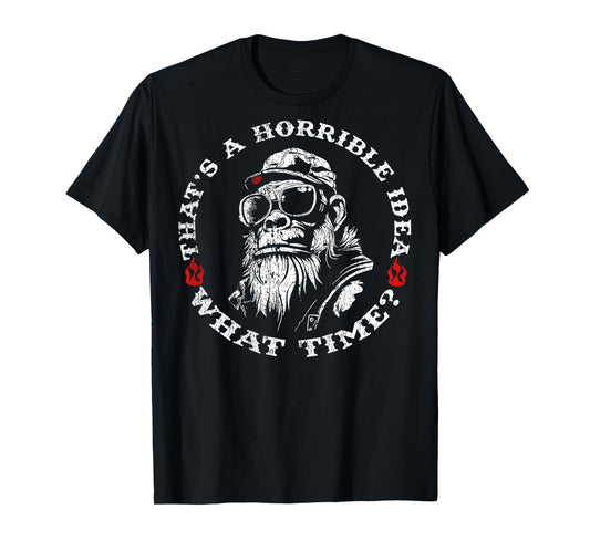 (ON Back) Retro That's A Horrible Idea What Time Monkey T-Shirt