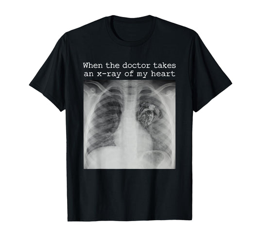 When The Doctor Takes an X-ray of My Heart Bulldog Mom T-Shirt