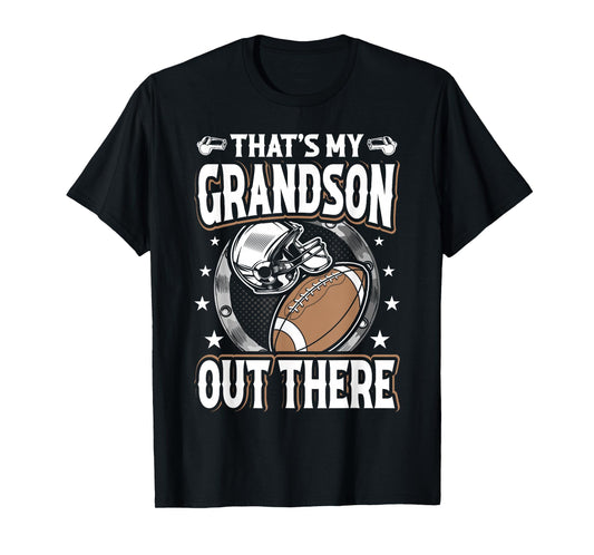 That's My Grandson Out There Football Grandma T-Shirt