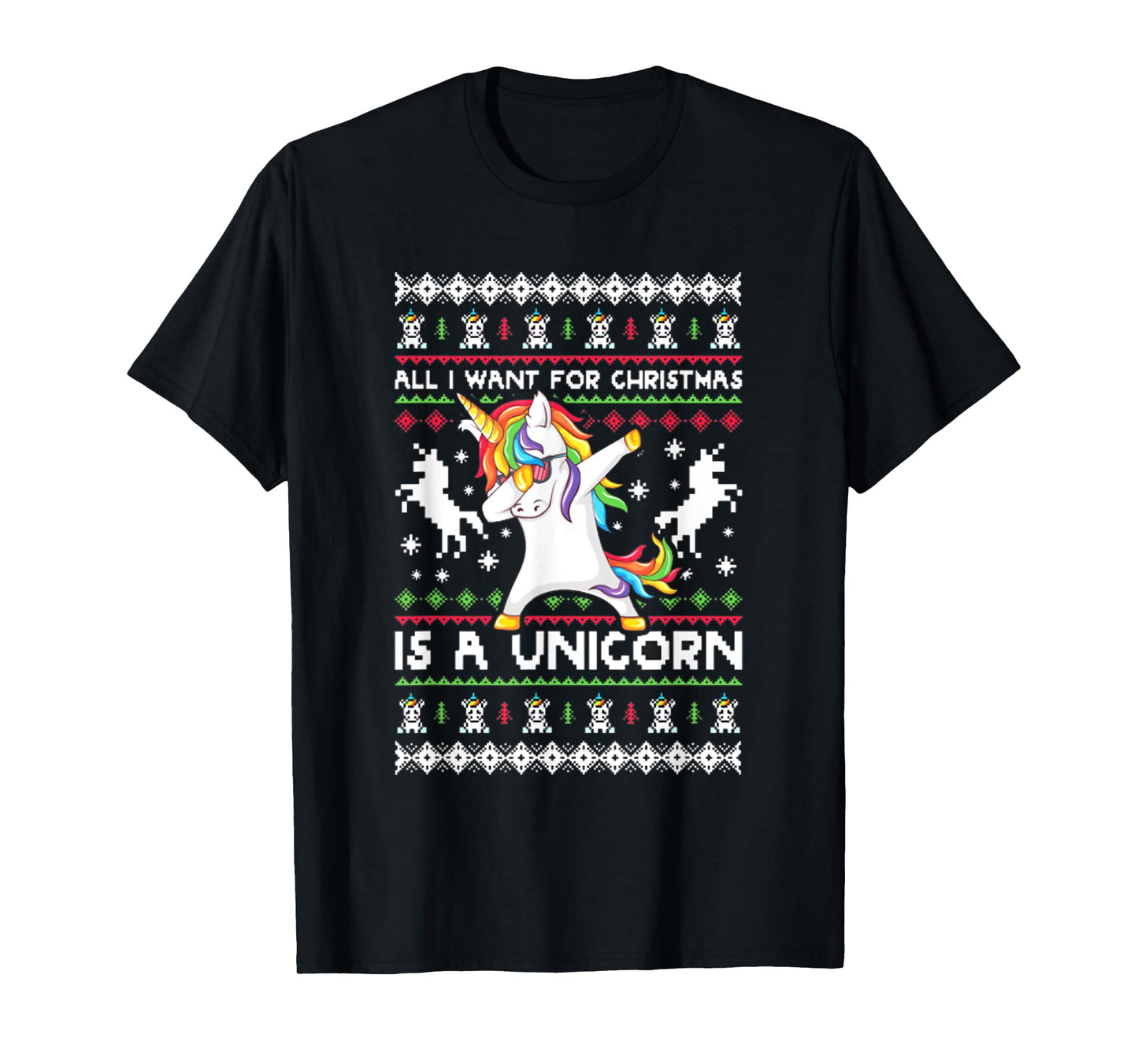 All I Want For Christmas Is A Unicorn T-Shirt