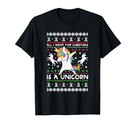 All I Want For Christmas Is A Unicorn T-Shirt