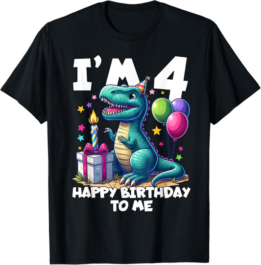 I'm 4 Happy Birthday To Me Funny Dinosaur Tee Kids 4 years T-Shirt