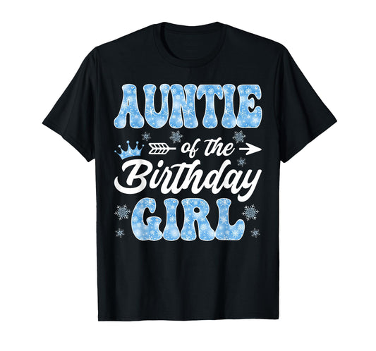 Auntie of The Birthday Girl Snowflakes Winter Christmas T-Shirt
