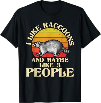 I Like Raccoons And Maybe Like 3 People - Retro Raccoon T-Shirt