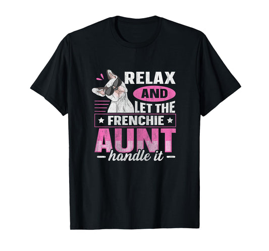 Frenchie Design for a Frenchie aunt T-Shirt