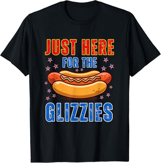 I'm Just Here For The Glizzies Funny Hot Dogs 4th Of July T-Shirt