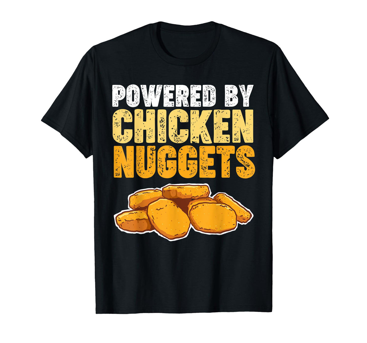 Powered by Chicken Nuggets T-Shirt