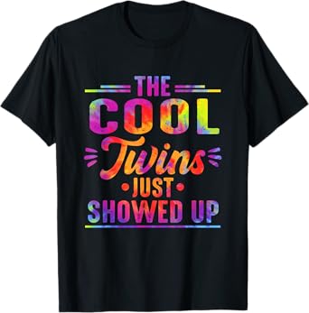 The Cool Twins Just Showed Up Tie Dye Twin Flame Energy T-Shirt