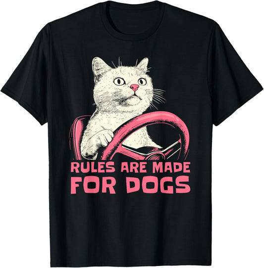 Funny Cat Lover - Rules Are Made for Dogs Driving Cat T-Shirt