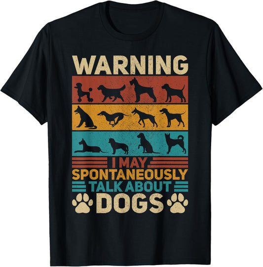 Animal Dog Lover Dogs Outfit Funny Dog Owner Talk About Dogs T-Shirt