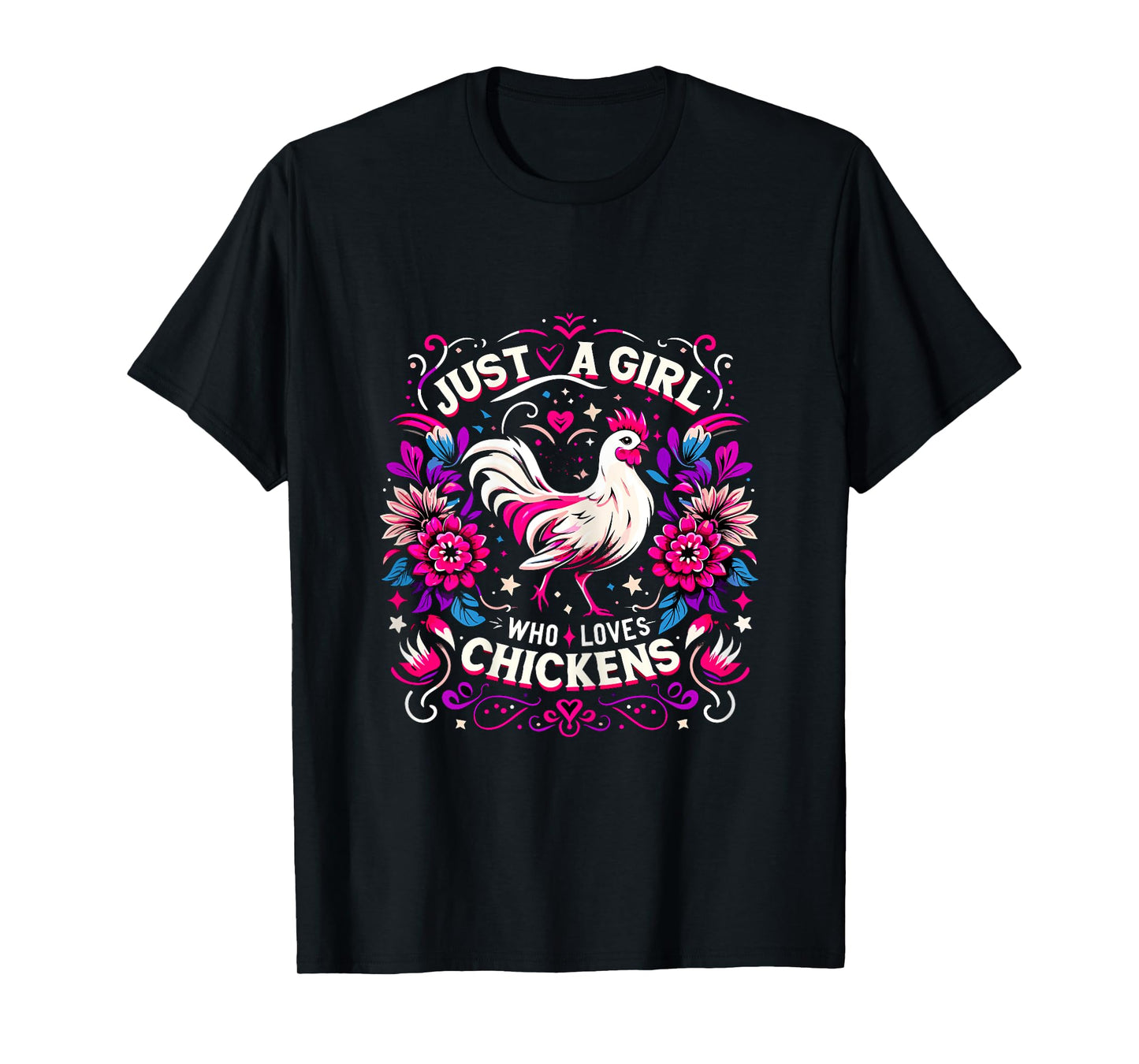 Just a Girl who loves Chickens T-Shirt
