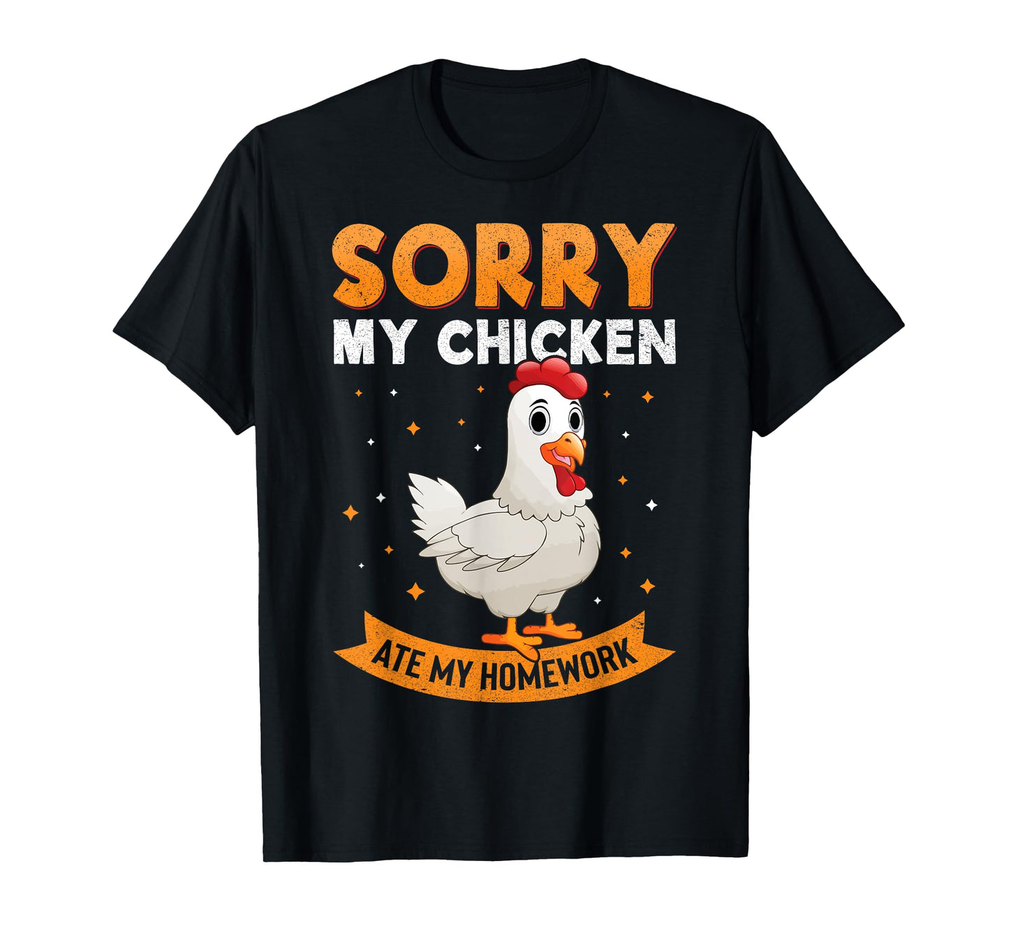Sorry My Chicken Ate My Homework Chickens Back To School T-Shirt