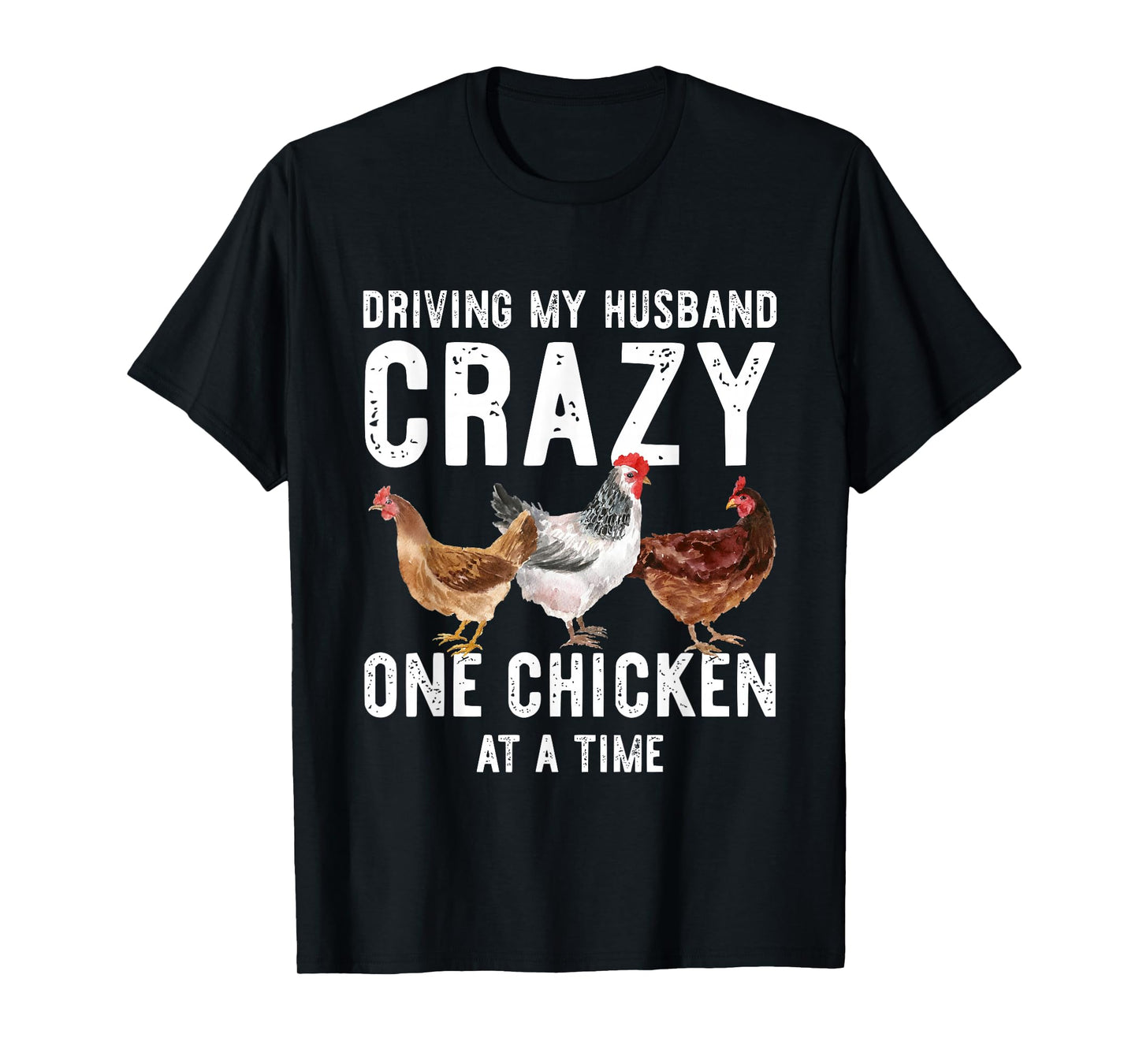 One Chicken At A Time Shirt Funny Chickens Lover Gift Wife T-Shirt