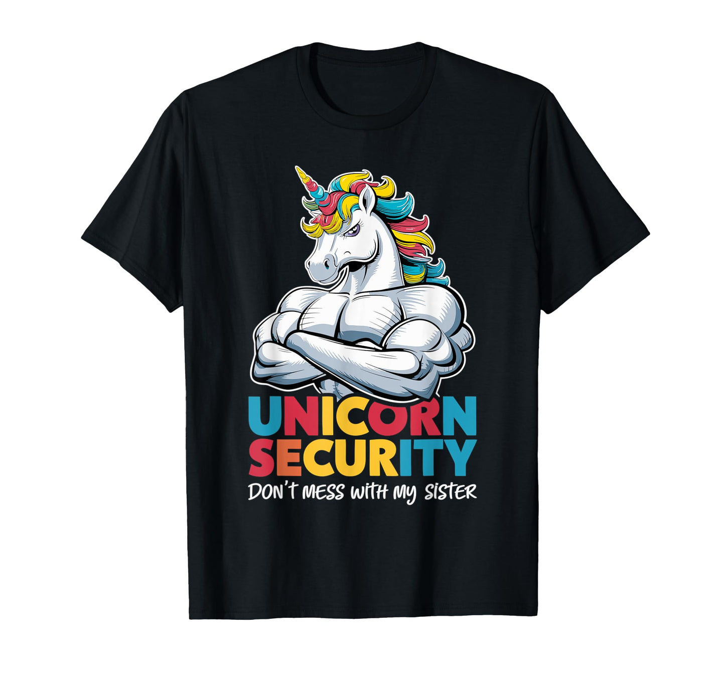 Funny Brother Unicorn Security Dont Mess With My Sister T-Shirt