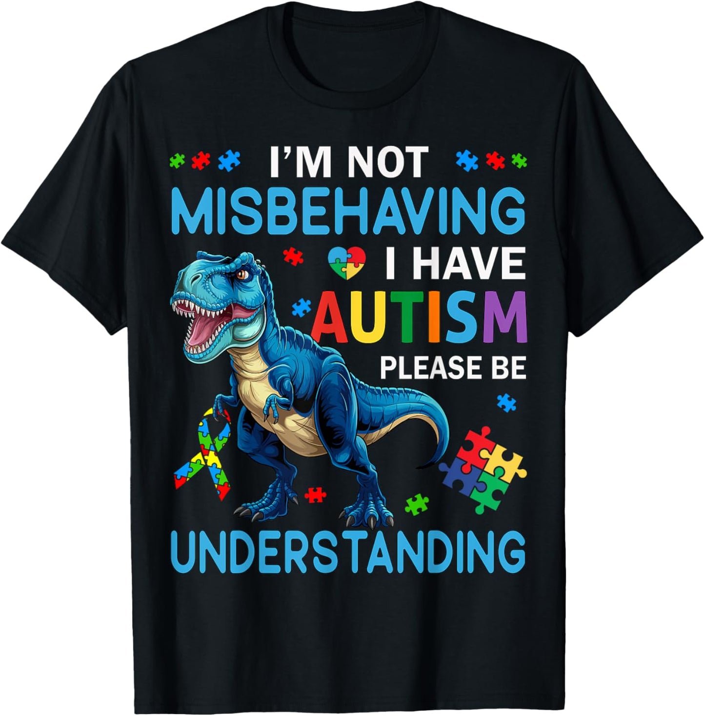 Autism Awareness I'm Not Misbehaving I Have Autism Dinosaur T-Shirt