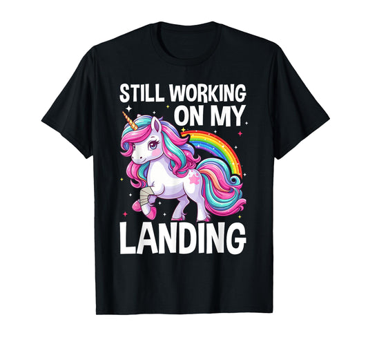 Still Working On My Landing Injury Broken Arm Cute Unicorn T-Shirt