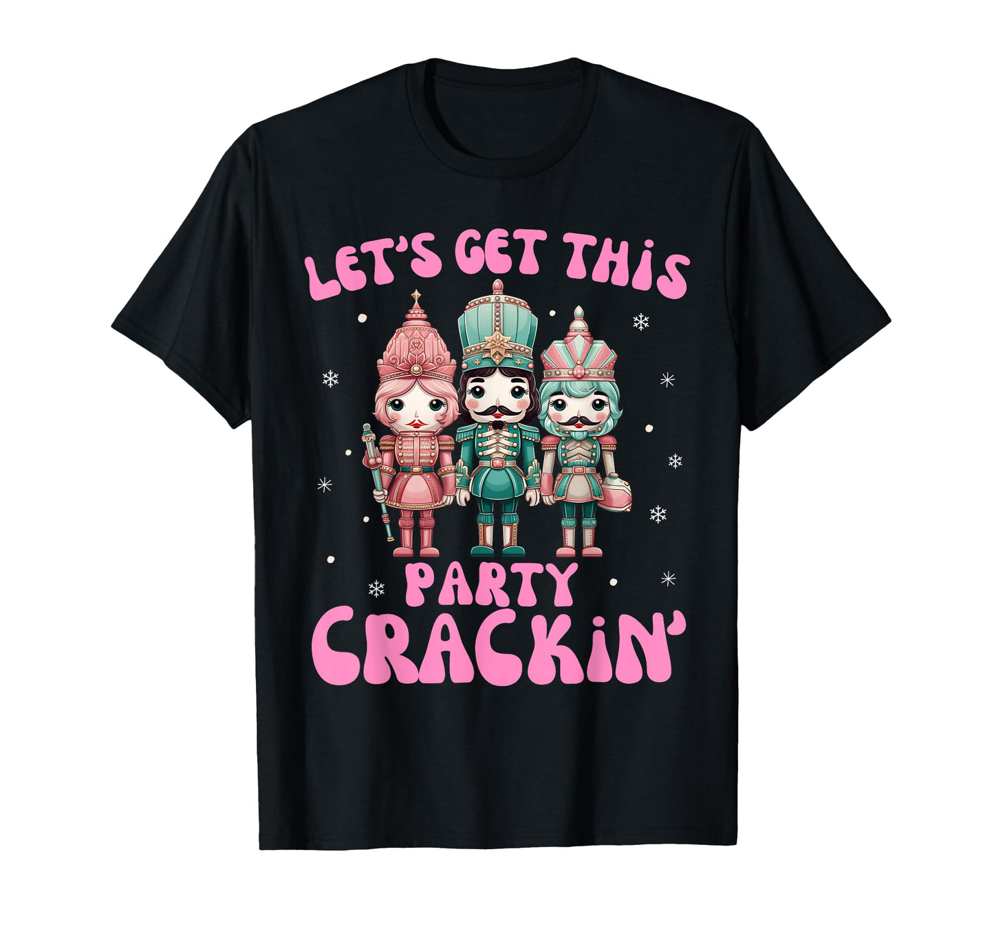 Nutcracker let's get this party crackin Christmas Kid Girls T-Shirt