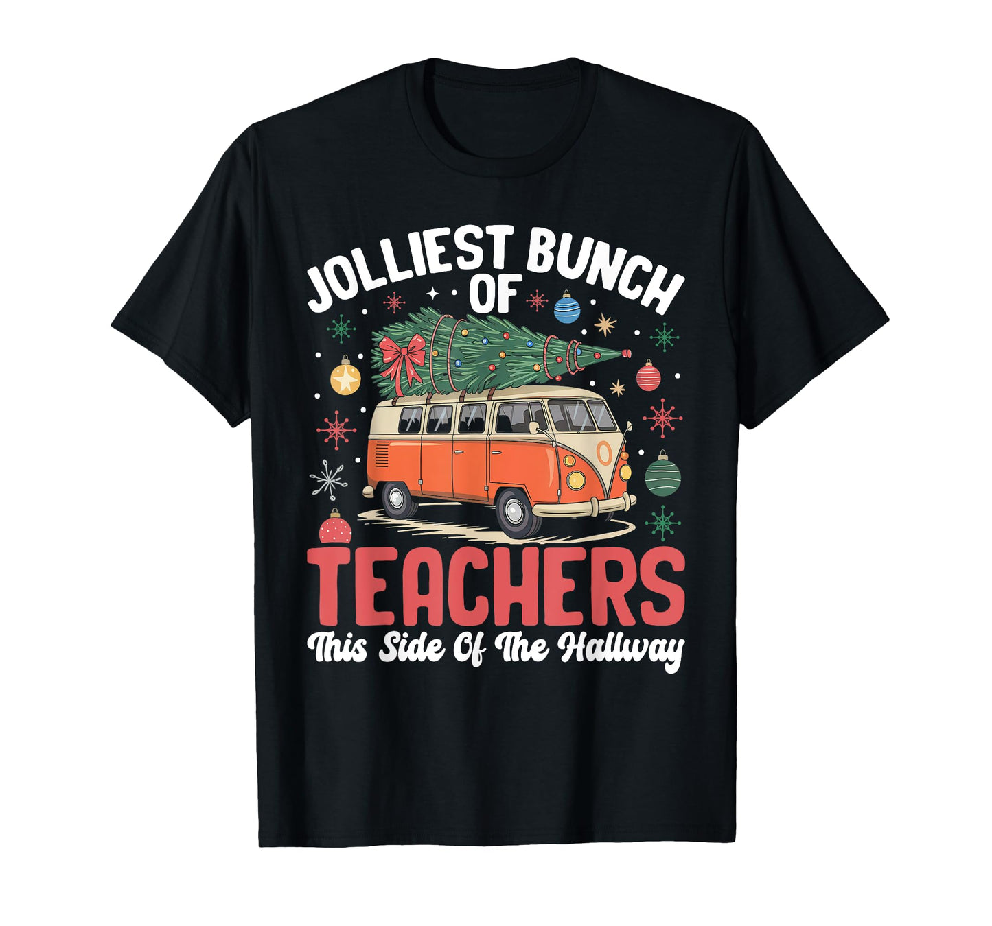Jolliest Bunch Of Teachers This Side Of The Hallway Xmas T-Shirt