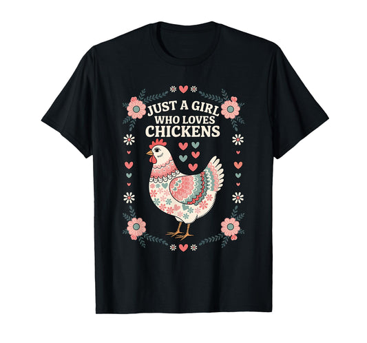 Farmer, Girls Women, Just A Girl Who Loves Chickens, Floral T-Shirt