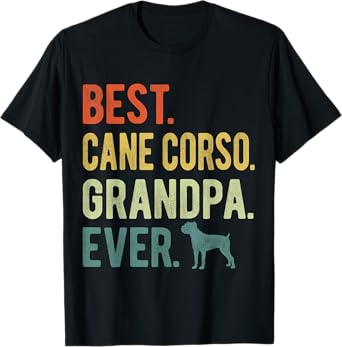 Best Cane Corso Grandpa Ever Dog Lovers Father's Day T-Shirt