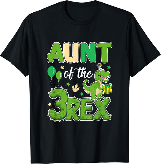 Aunt Of The Three Rex Birthday Dinosaur Family Matching T-Shirt