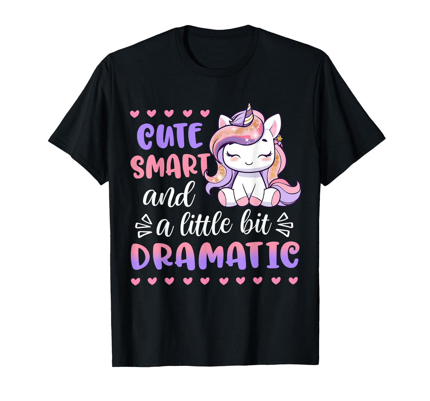 Kids Cute Smart A Little Bit Dramatic Unicorn Toddler Girl T-Shirt