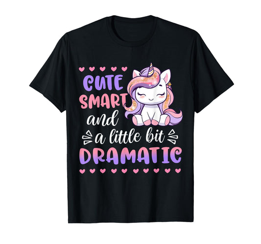 Kids Cute Smart A Little Bit Dramatic Unicorn Toddler Girl T-Shirt